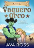 Arre, Vaquero Orco (Novias de los Orcos de Lonesome Creek 8)