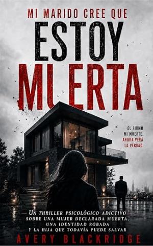Mi Marido Cree Que Estoy Muerta