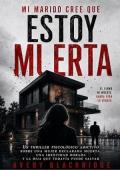 Portada de Mi Marido Cree Que Estoy Muerta