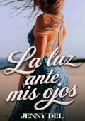 La luz ante mis ojos