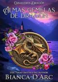 Almas gemelas de dragón (Caballeros Dragón 14)