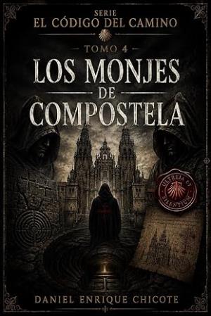 Los Monjes de Compostela (El Código del Camino de Santiago 4)