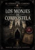 Los Monjes de Compostela (El Código del Camino de Santiago 4)
