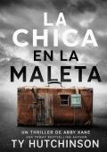 La niña de la maleta (Trilogía SG 1) (Thriller del FBI de Abby Kane 7)