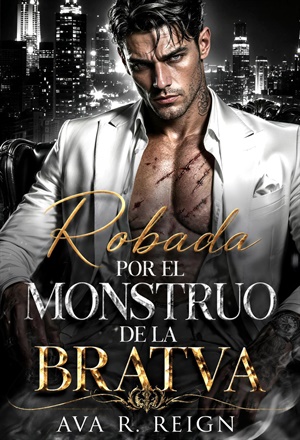 Robada por el Monstruo de la Bratva (Oscura Posesión 4)