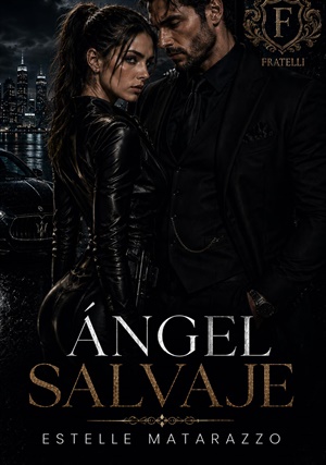 Ángel Salvaje (Ángeles Fratelli nº 3)