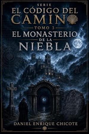 El Monasterio de la Niebla (El Código del Camino de Santiago 3)