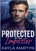 Portada de Protegida por el impostor (Los protectores prohibidos)