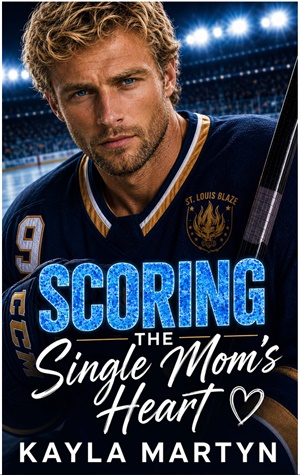 Conquistando el corazón de la madre soltera (Serie de hockey St. Louis Blaze nº 2)