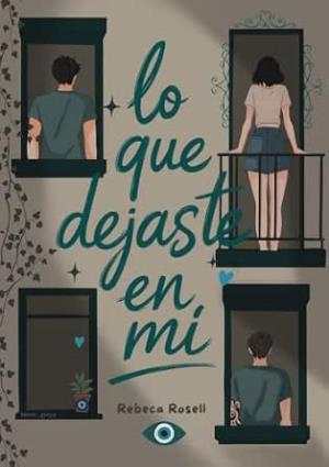 Lo que dejaste en mí (Restos de mí 1)