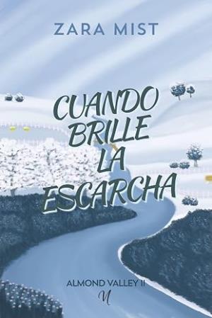 Cuando brille la escarcha (Almond Valley 2)