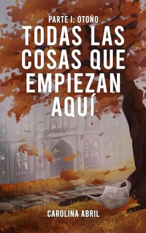 Otoño (Todas las cosas que empiezan aquí 1)