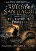 El Custodio de Finisterre (El Código del Camino de Santiago 9)