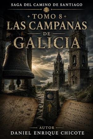 Las Campanas de Galicia (El Código del Camino de Santiago 8)