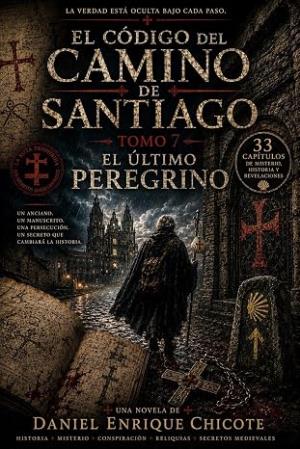 El Último Peregrino (El Código del Camino de Santiago 7)