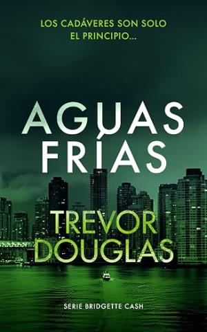 Aguas frías (Serie Bridgette Cash 3)