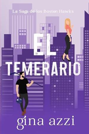 El Temerario (La Saga de los Boston Hawks 2)