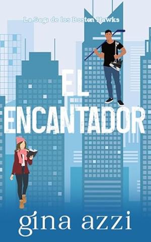 El Encantador (La Saga de los Boston Hawks 1)