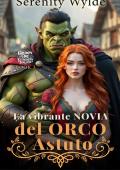 Portada de La vibrante novia del orco astuto (Orcos gruñones de Evergreen Hallow nº 3)
