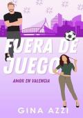 Fuera de Juego (Amor en Valencia 3)