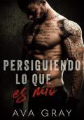 Persiguiendo lo que es mío (Jugando con el Peligro 1)