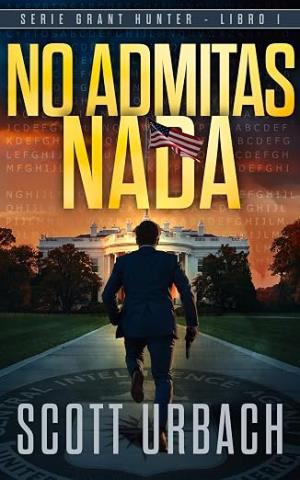 No Admitas Nada (Grant Hunter 1)