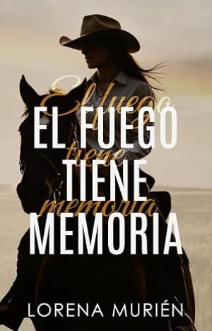 El fuego tiene memoria (Birdsong Hills 2)