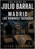 Madrid, los nombres tachados (Los casos de Julio Barral 8)