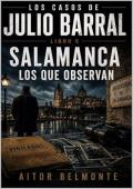 Salamanca: los que observan (Los casos de Julio Barral 5)