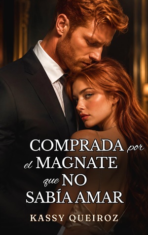 Comprada por el Magnate que No Sabía Amar