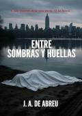 Portada de Entre sombras y huellas (Agente Anthony García 1)