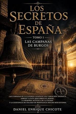 Las Campanas de Burgos (Los Secretos de España 1)