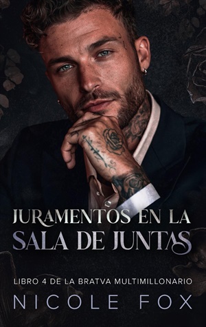 Juramentos en la Sala de Juntas (La Bratva Multimillonario nº 4)