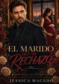 El marido que me rechazó (Cartas a los corazones rotos nº 3)
