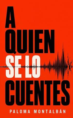 A quien se lo cuentes