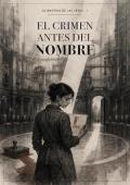 Portada de El crimen antes del nombre (La materia de las leyes 1)