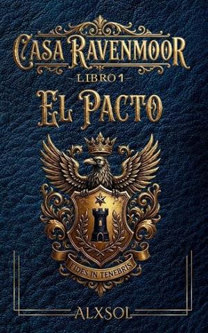 Casa Ravenmoor: El Pacto (Casa Ravenmoor 1)