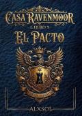 Portada de Casa Ravenmoor: El Pacto (Casa Ravenmoor 1)