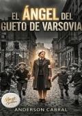 Portada de El Ángel del Gueto de Varsovia