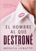 Portada de El hombre al que destroné