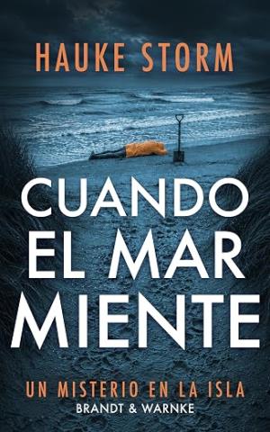 Cuando el mar miente (Brandt & Warnken Misterio en la isla 2)