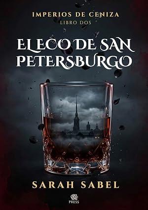 El Eco de San Petersburgo (Imperios de Ceniza 2)