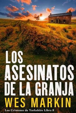 Los Asesinatos de la Granja (Los Crímenes de Yorkshire 8)