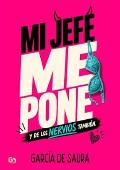 Portada de Mi jefe me pone. Y de los nervios también