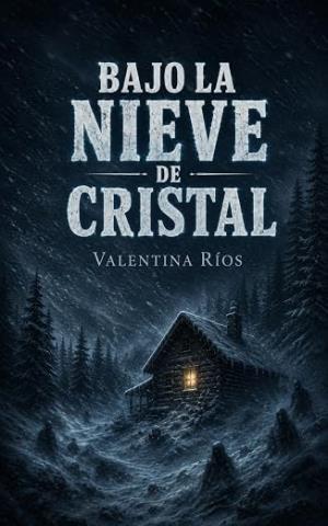 Bajo la nieve de cristal