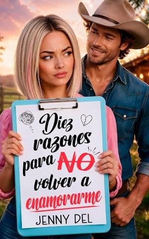 Diez razones para (no) volver a enamorarme