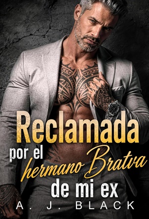 Reclamada por el hermano Bratva de mi ex (Las novias de los capos)