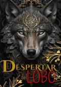 El Despertar del Lobo