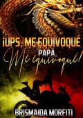 ¡Ups, me equivoqué papá, me equivoqué! (SERIE ¡UPS! nº 3)
