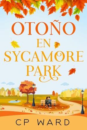 Otoño en Sycamore Park (Los cálidos días de otoño 1)